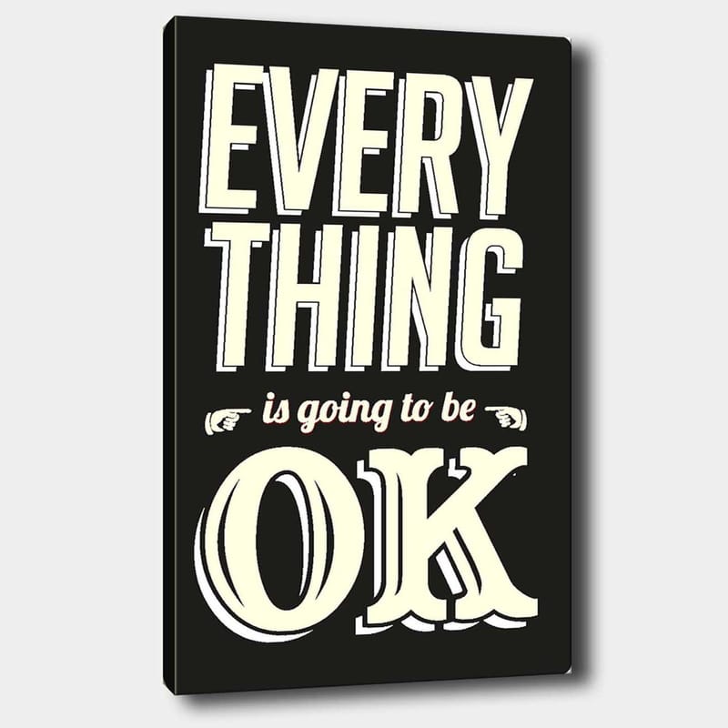 Canvas 70x100 cm - Inspiroivaa typografista taidetta viestillä Everything is going to be OK, Musta / Luonnonvalkoinen / Punainen