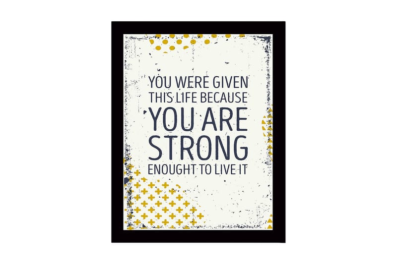 Kehystetty puutaulu canvasille - 41x56 cm - Inspiroiva lainaus voimasta ja elämän arvosta, Tummansininen / Keltainen / Valkoinen