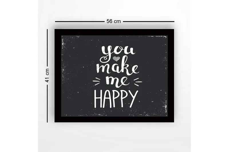 Kehystetty puutaulu canvasille - 41x56 cm - Inspiroiva teksti viestillä you make me happy - Valkoinen / Musta - Sisustustuotteet - Taulu & taide